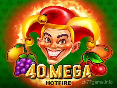 40 Mega Hotfire